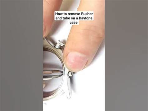 how to remove Pusher and tube on a rolex watch case